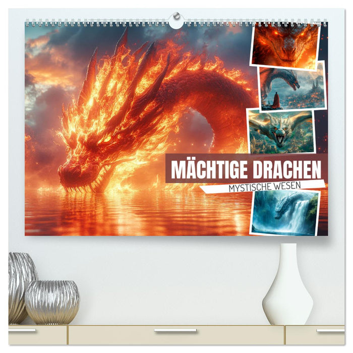 MÄCHTIGE DRACHEN Mystische Wesen (CALVENDO Premium Wandkalender 2025)