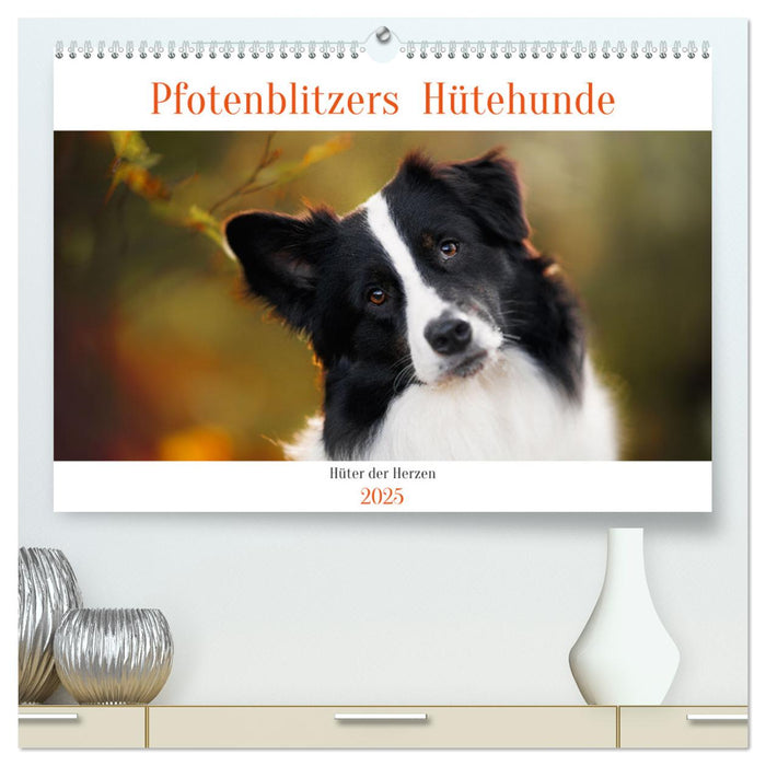 Pfotenblitzers Hütehunde - Hüter der Herzen (CALVENDO Premium Wandkalender 2025)