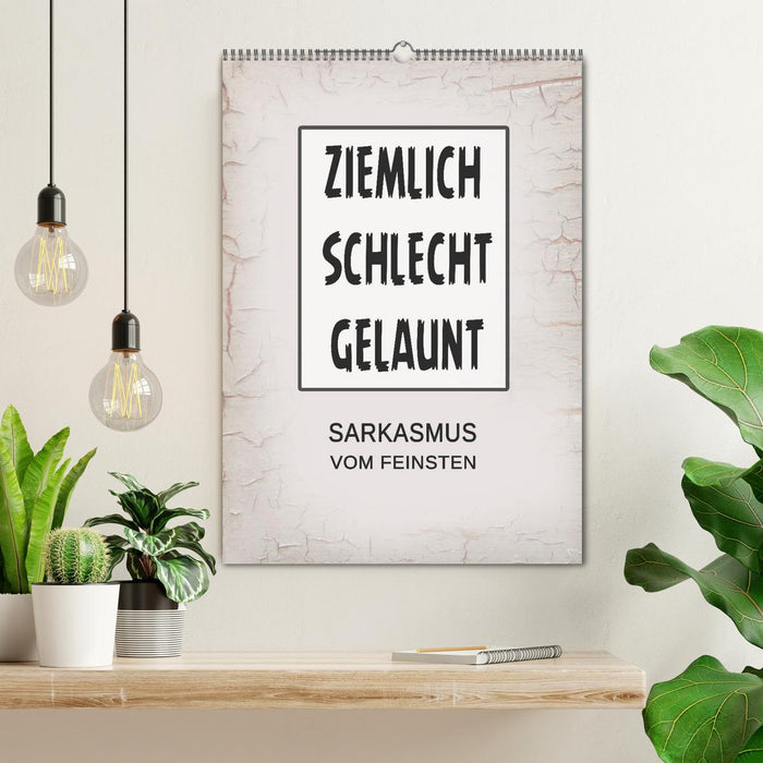 Ziemlich schlecht gelaunt (CALVENDO Wandkalender 2025)