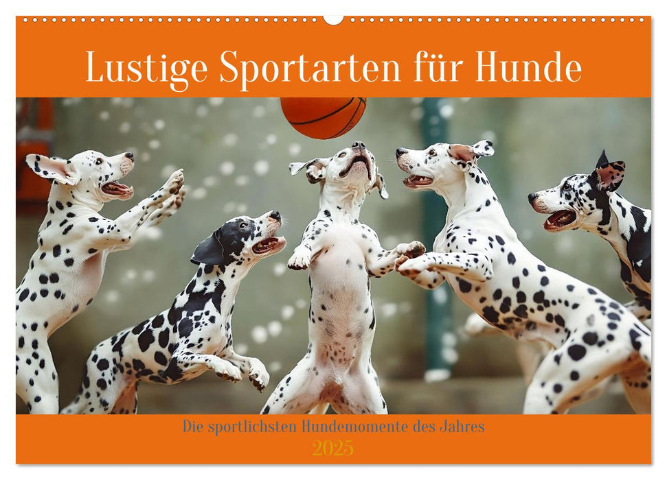 Lustige Sportarten für Hunde (CALVENDO Wandkalender 2025)