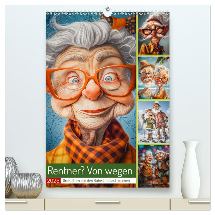 Rentner? Von wegen (CALVENDO Premium Wandkalender 2025)