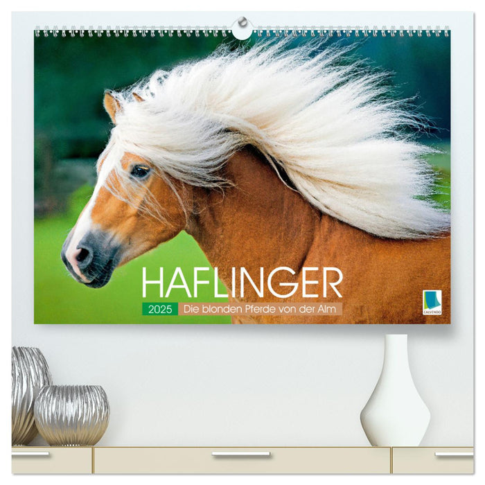 Haflinger: Die blonden Pferde von der Alm (CALVENDO Premium Wandkalender 2025)