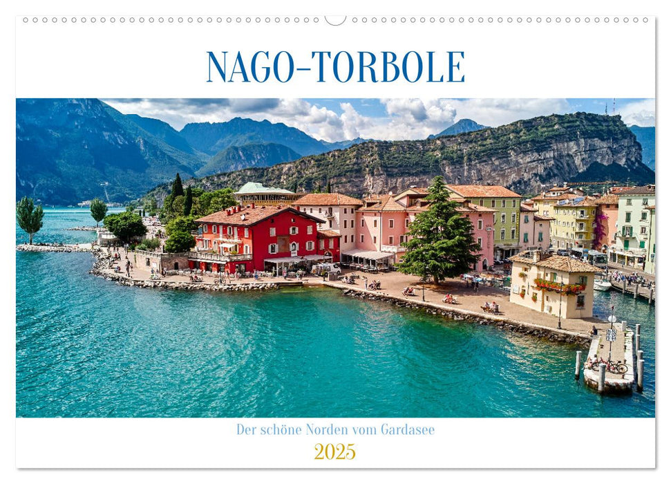 Nago-Torbole, der schöne Norden vom Gardasee (CALVENDO Wandkalender 2025)