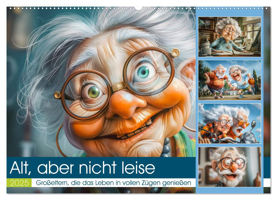 Alt, aber nicht leise (CALVENDO Wandkalender 2025)