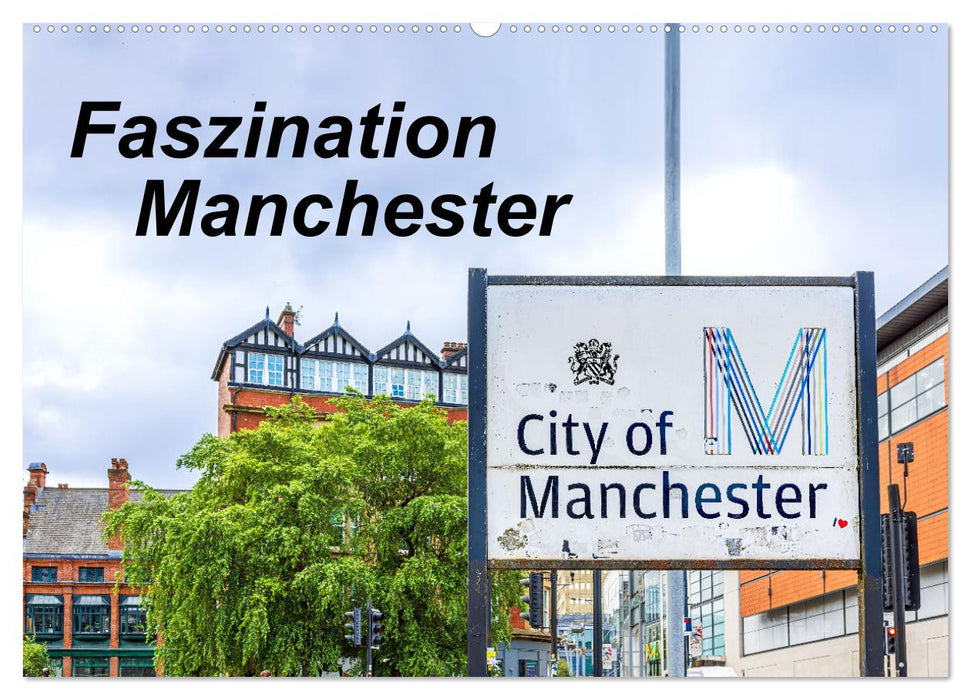 Faszination Manchester (CALVENDO Wandkalender 2025)