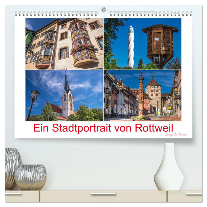 Ein Stadtportrait von Rottweil (CALVENDO Premium Wandkalender 2025)