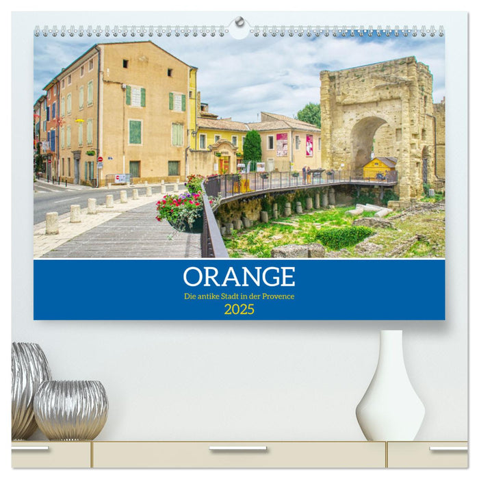 Orange - Die antike Stadt in der Provence (CALVENDO Premium Wandkalender 2025)