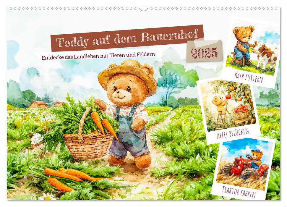 Teddy auf dem Bauernhof - Entdecke das Landleben mit Tieren und Feldern (CALVENDO Wandkalender 2025)