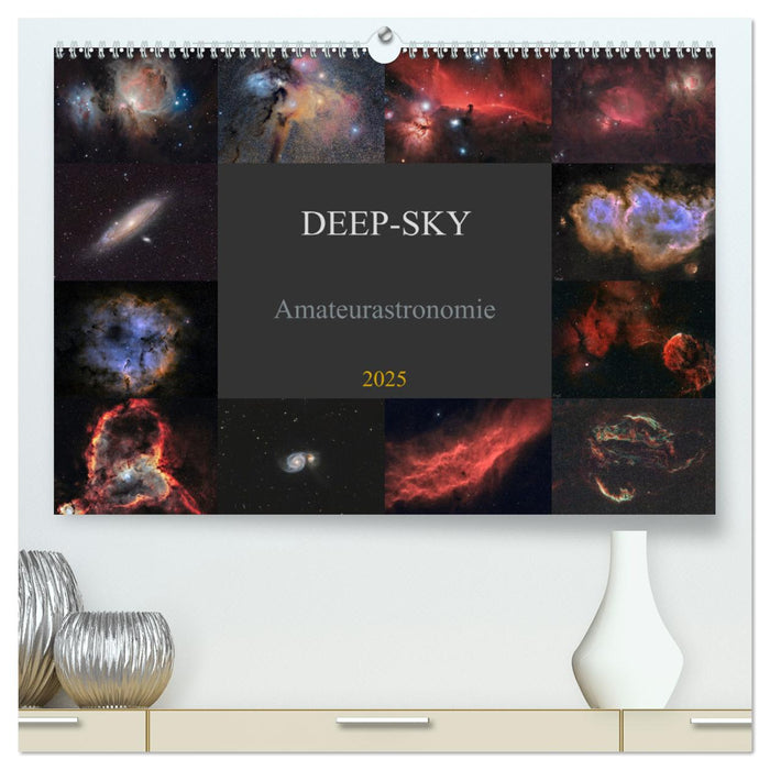 Deep-Sky Amateurastronomie (CALVENDO Premium Wandkalender 2025)