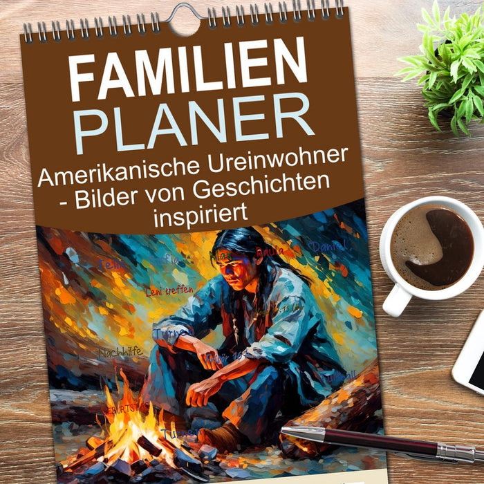 Amerikanische Ureinwohner - Bilder von Geschichten inspiriert (CALVENDO Familienplaner 2025)