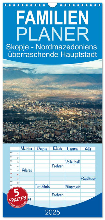 Skopje - Nordmazedoniens überraschende Hauptstadt (CALVENDO Familienplaner 2025)