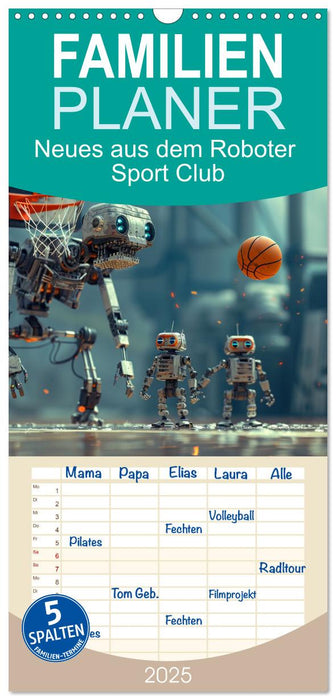 Neues aus dem Roboter Sport Club (CALVENDO Familienplaner 2025)