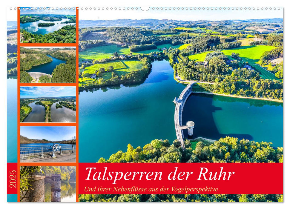 Talsperren der Ruhr und ihrer Nebenflüsse aus der Vogelperspektive (CALVENDO Wandkalender 2025)