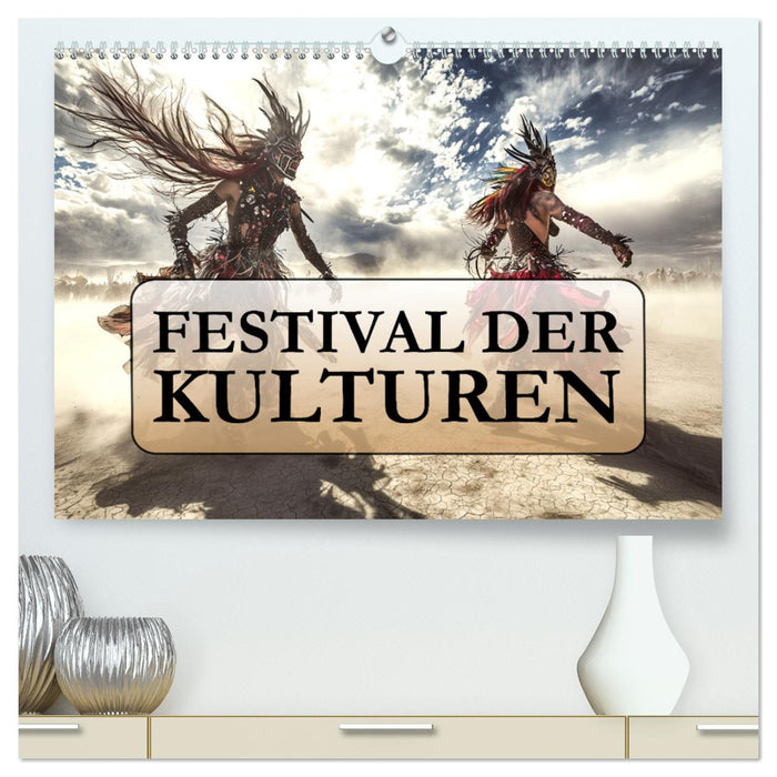 Festival der Kulturen (CALVENDO Premium Wandkalender 2025)