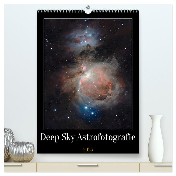 DEEP-SKY Astrofotografie (CALVENDO Premium Wandkalender 2025)