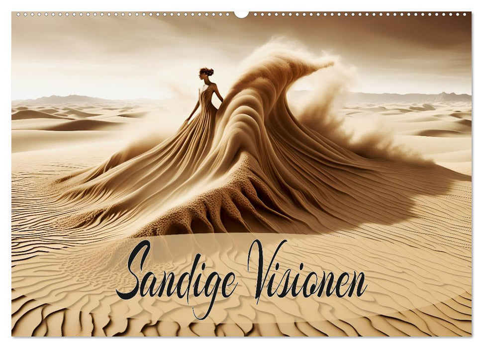 Sandige Visionen (CALVENDO Wandkalender 2025)