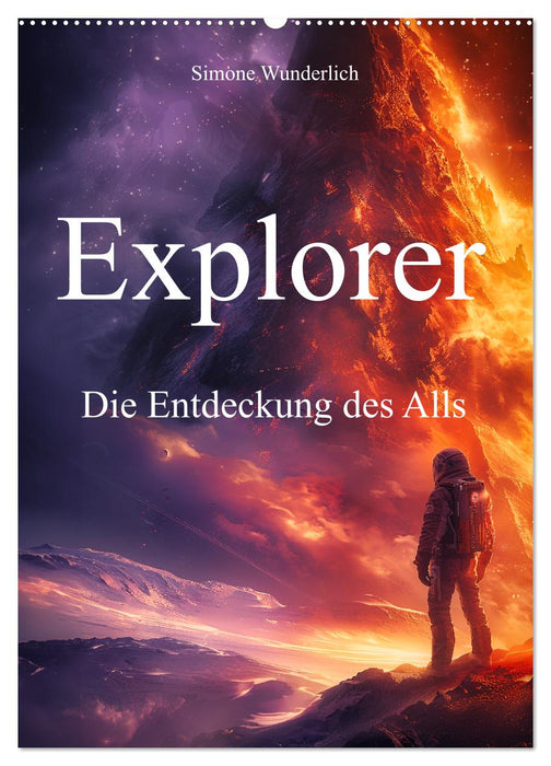 Explorer - Die Entdeckung des Alls (CALVENDO Wandkalender 2025)