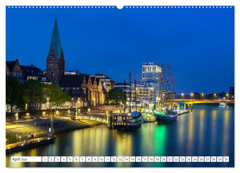 Bremen und Bremerhaven - Nachtaufnahmen (CALVENDO Wandkalender 2025)