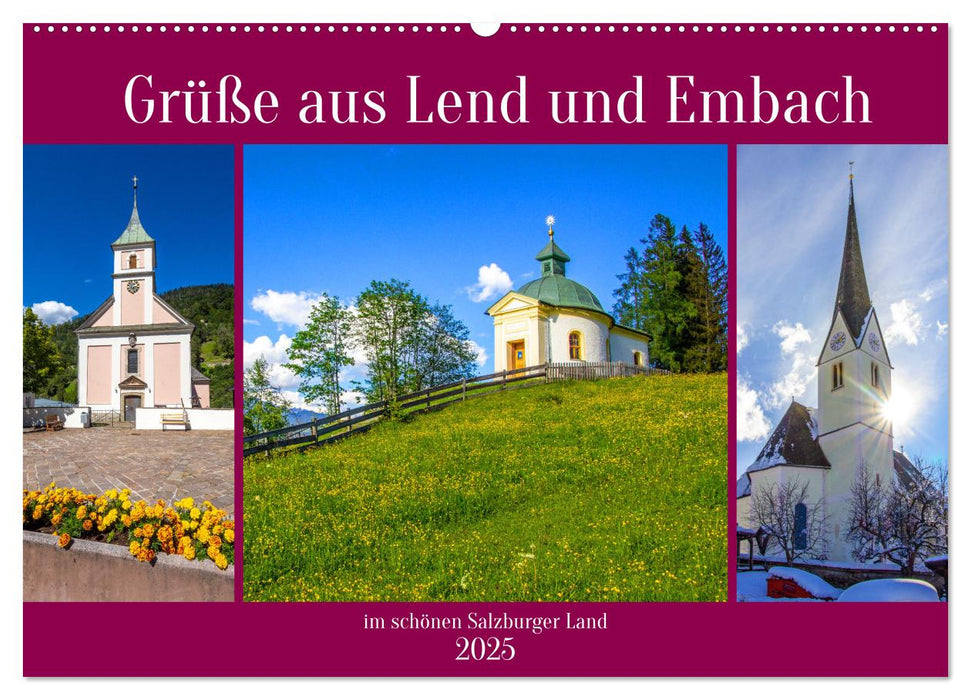 Grüße aus Lend und Embach (CALVENDO Wandkalender 2025)