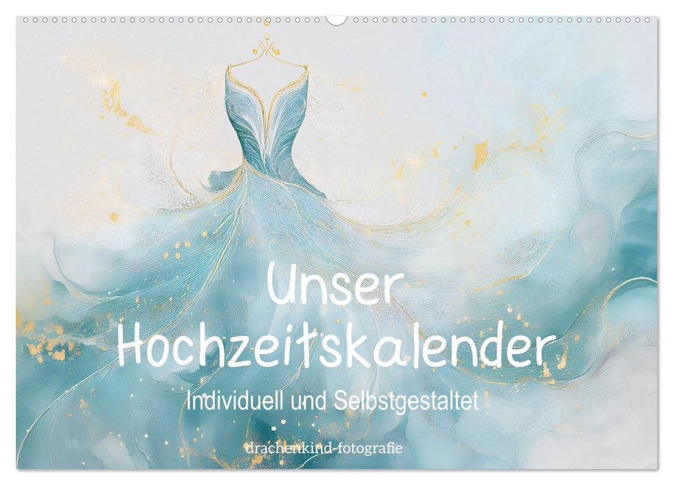 Unser Hochzeitskalender - Individuell und Selbstgestaltet (CALVENDO Wandkalender 2025)