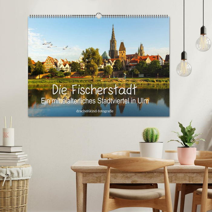 Die Fischerstadt - Ein mittelalterliches Stadtviertel in Ulm (CALVENDO Wandkalender 2025)