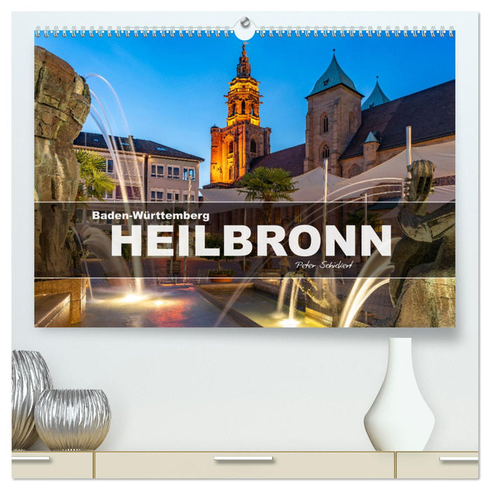 Baden-Württemberg - Heilbronn (CALVENDO Premium Wandkalender 2025)