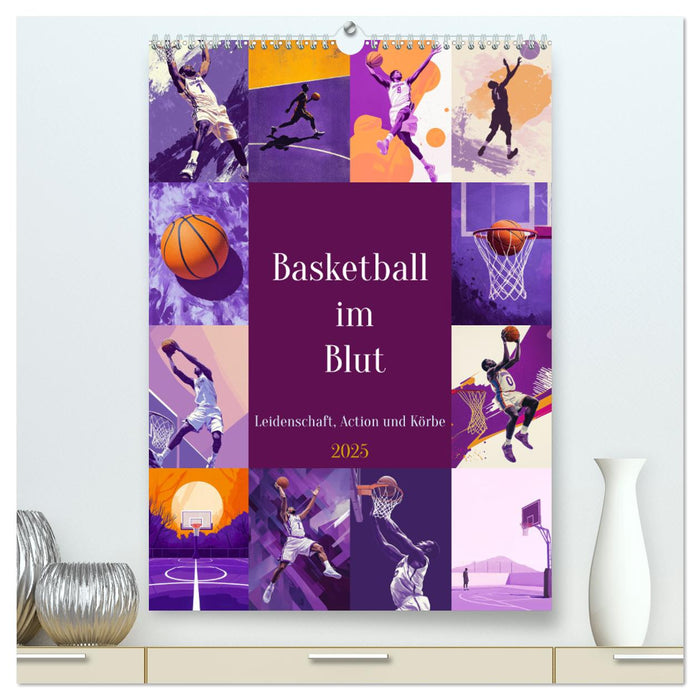 Basketball im Blut (CALVENDO Premium Wandkalender 2025)