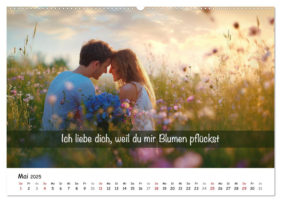 ICH LIEBE DICH - Unsere Liebe in zwölf Gründen (CALVENDO Wandkalender 2025)