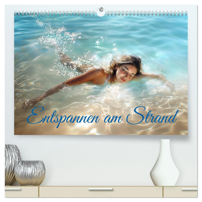 Entspannen am Strand (CALVENDO Premium Wandkalender 2025)