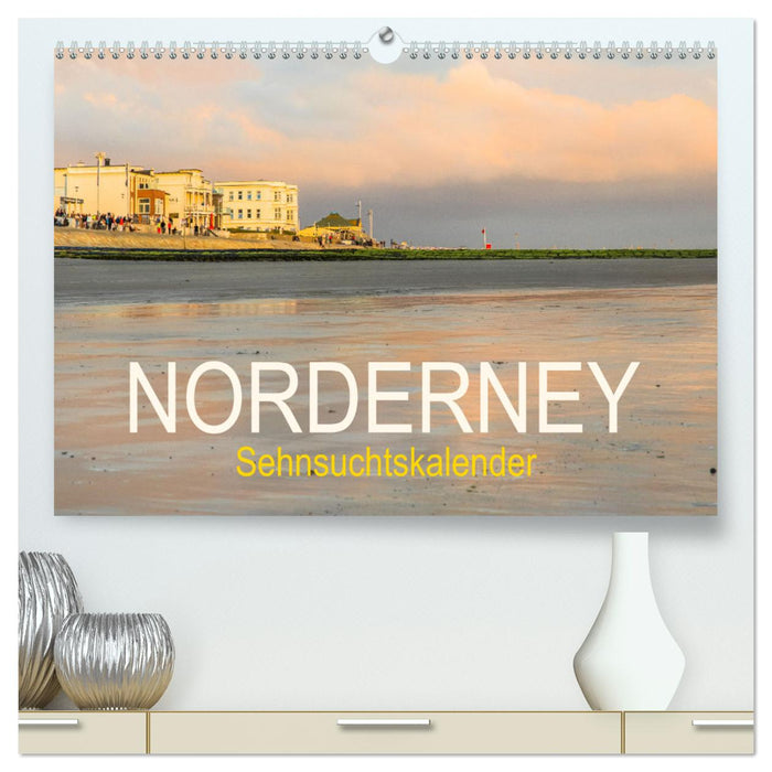 Norderney Sehnsuchtskalender (CALVENDO Premium Wandkalender 2025)