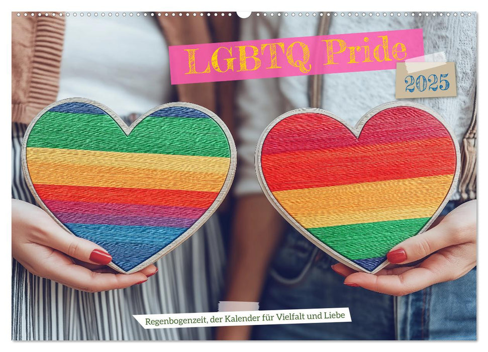 LGBTQ Pride - Regenbogenzeit, der Kalender für Vielfalt und Liebe (CALVENDO Wandkalender 2025)