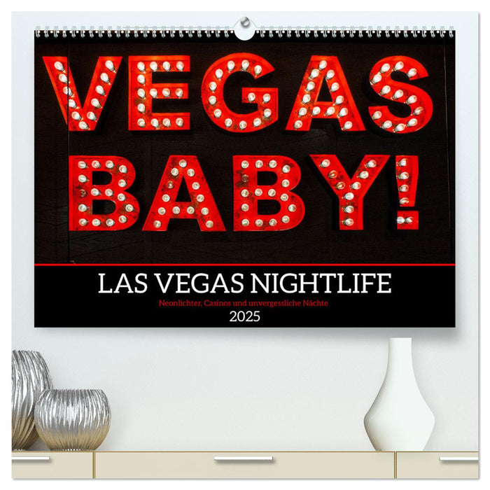 Las Vegas Nightlife - Neonlichter, Casinos und unvergessliche Nächte (CALVENDO Premium Wandkalender 2025)