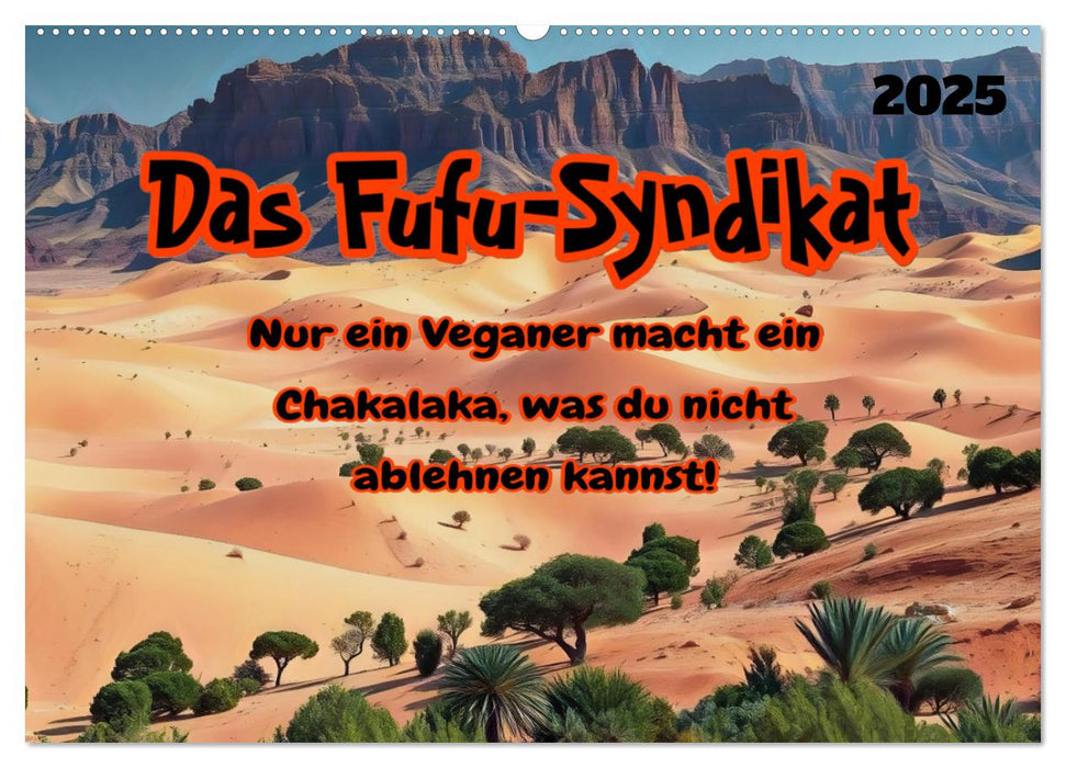 Das FUFU-Syndikat (CALVENDO Wandkalender 2025)