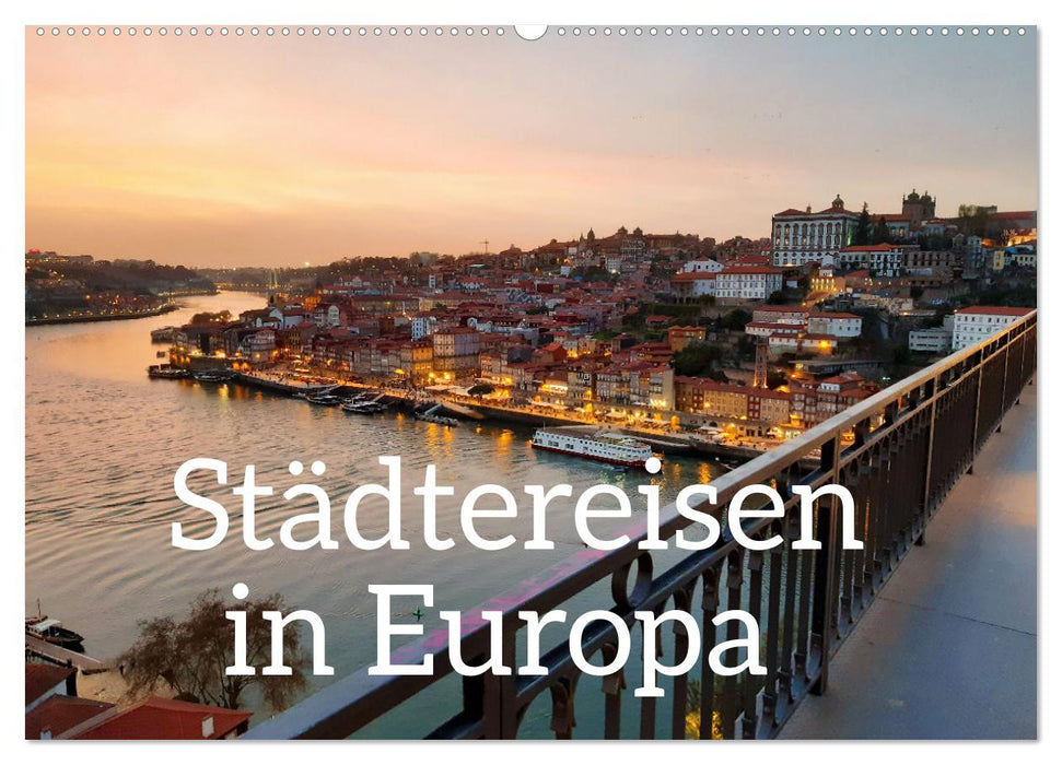 Städtereisen in Europa (CALVENDO Wandkalender 2025)