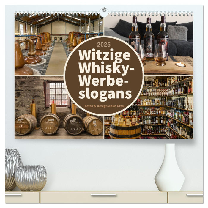 Witzige Whisky-Werbeslogans (CALVENDO Premium Wandkalender 2025)