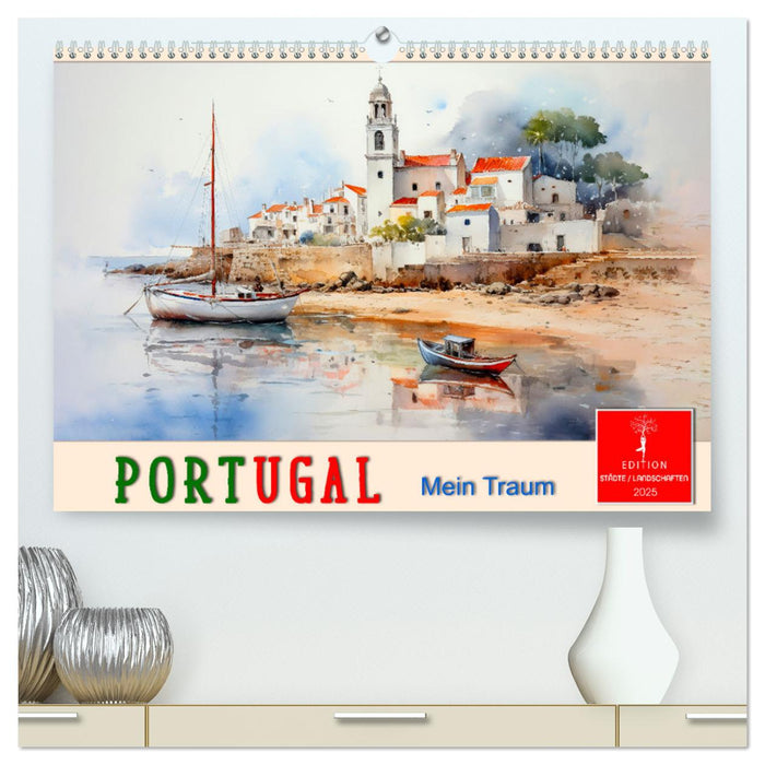 Portugal mein Traum (CALVENDO Premium Wandkalender 2025)