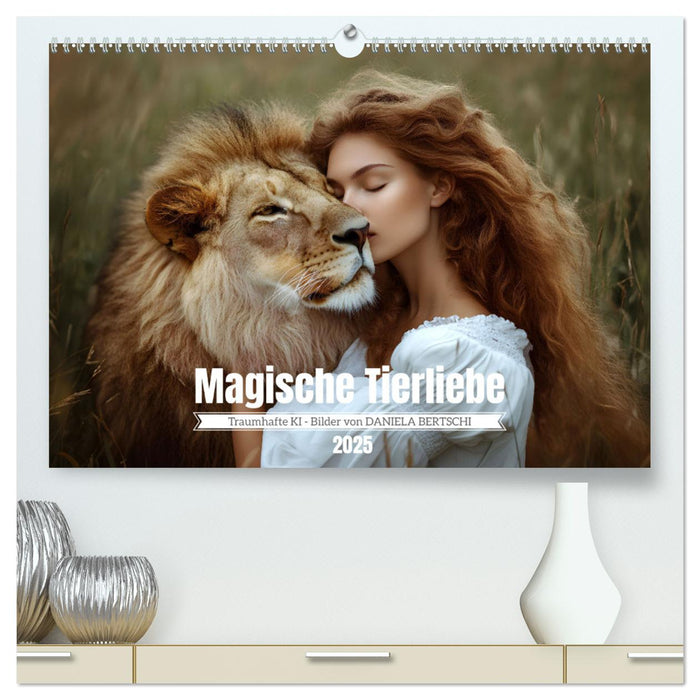 Magische Tierliebe (CALVENDO Premium Wandkalender 2025)