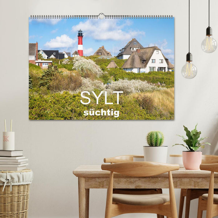 Sylt süchtig (CALVENDO Wandkalender 2025)