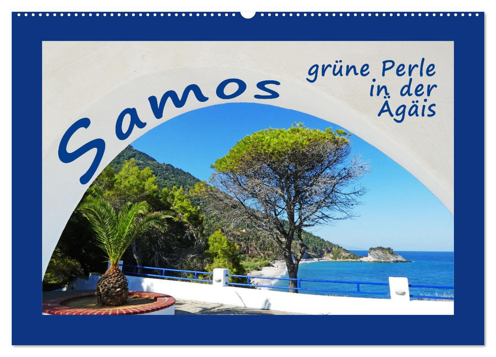 Samos - grüne Perle in der Ägäis (CALVENDO Wandkalender 2025)