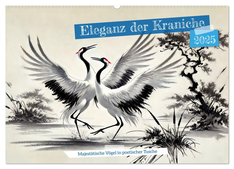 Eleganz der Kraniche - Majestätische Vögel in poetischer Tusche (CALVENDO Wandkalender 2025)