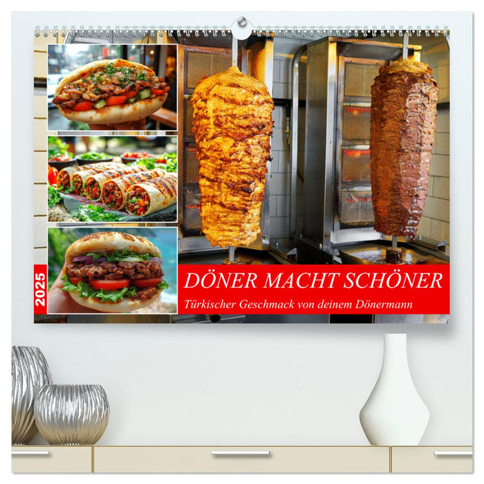 Döner macht schöner, türkischer Geschmack von deinem Dönermann (CALVENDO Premium Wandkalender 2025)