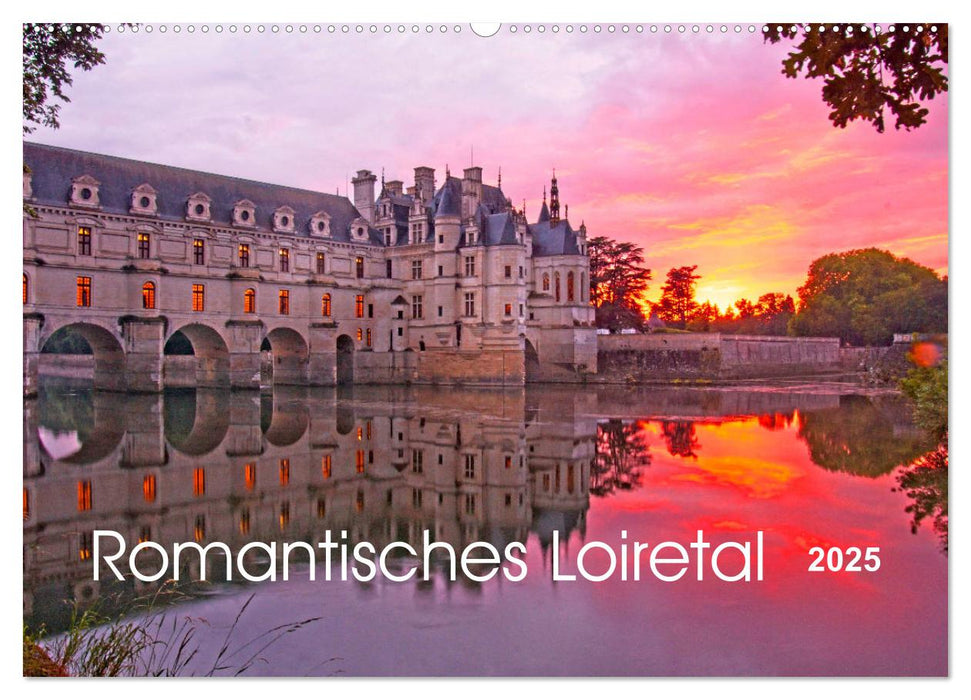 Romantisches Loiretal (CALVENDO Wandkalender 2025)