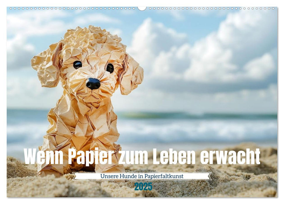 Wenn Papier zum Leben erwacht (CALVENDO Wandkalender 2025)