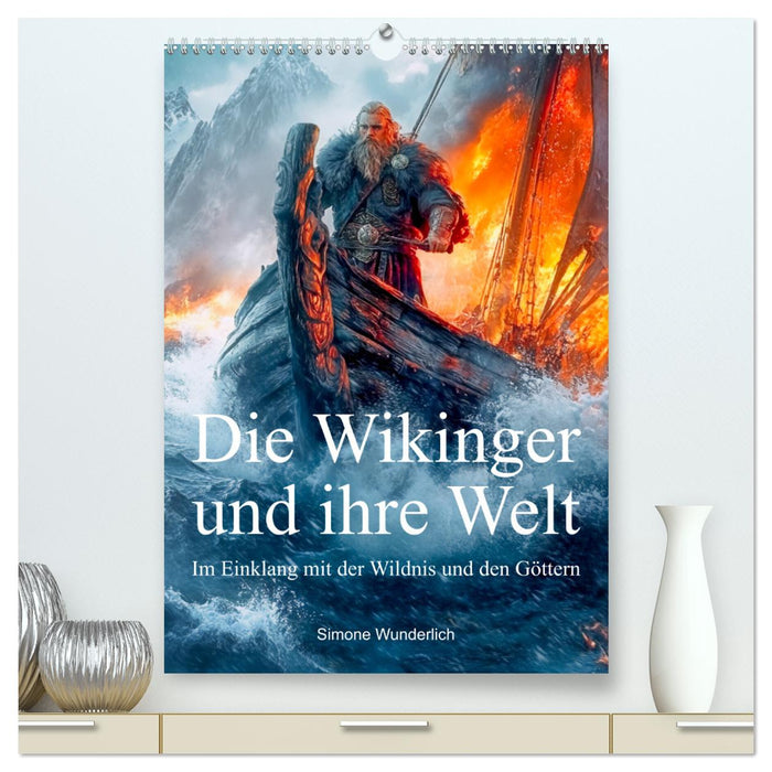 Die Wikinger und ihre Welt - Im Einklang mit der Wildnis und den Göttern (CALVENDO Premium Wandkalender 2025)