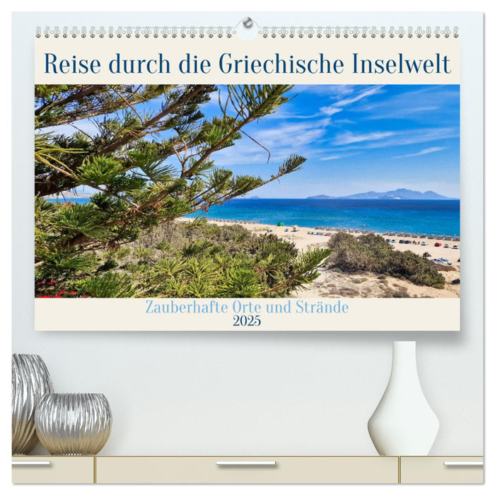 Reise durch die Griechische Inselwelt (CALVENDO Premium Wandkalender 2025)