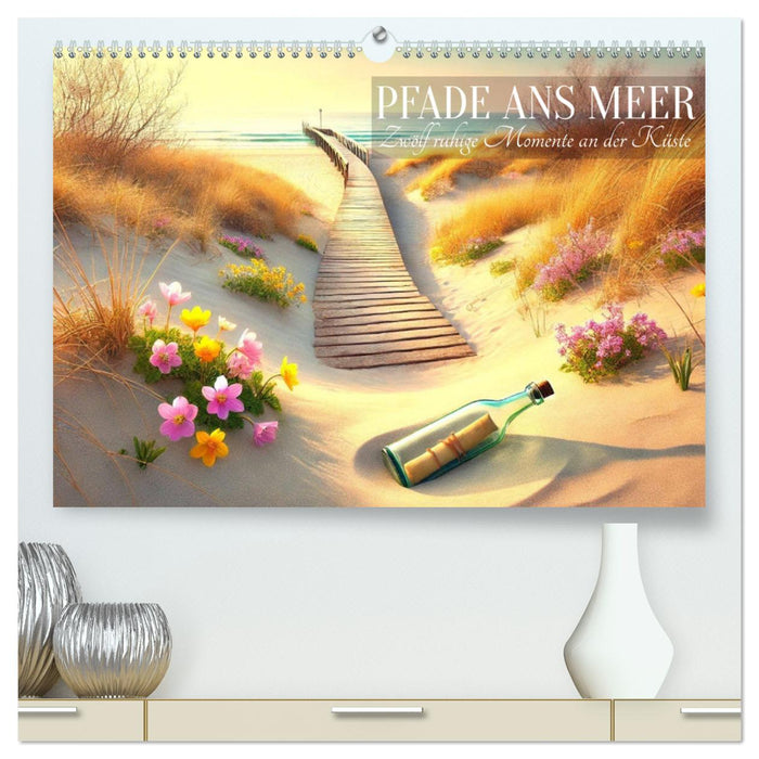 Pfade ans Meer (CALVENDO Premium Wandkalender 2025)