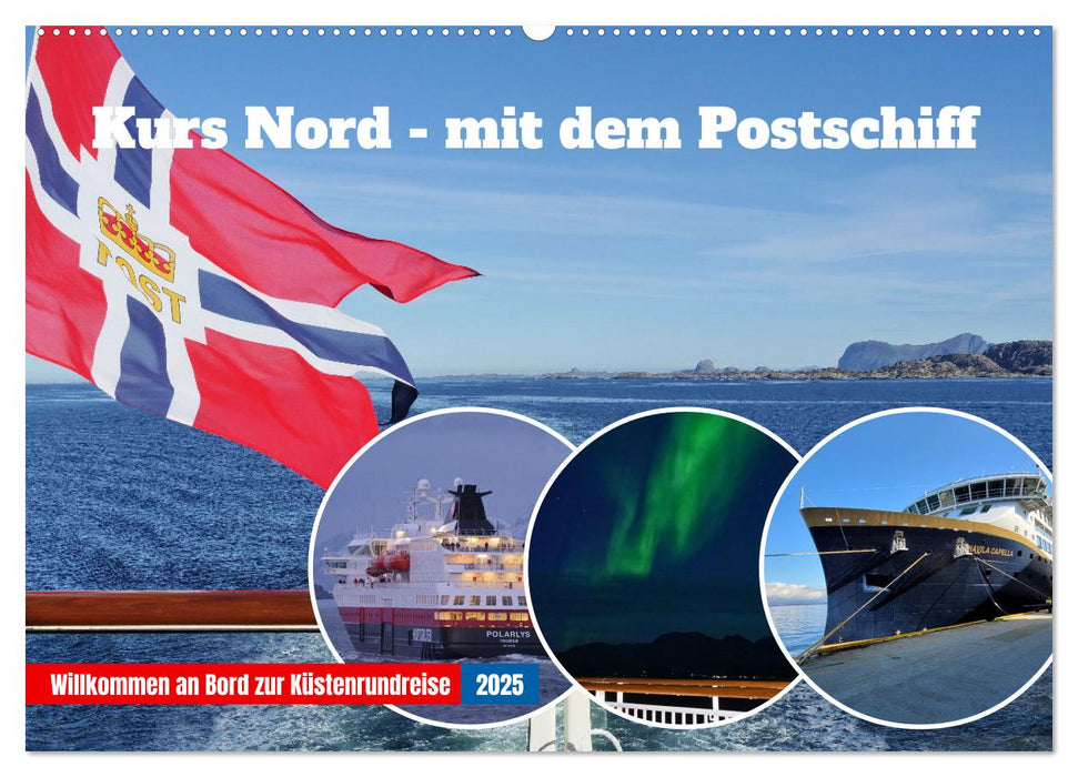 Kurs Nord - mit dem Postschiff (CALVENDO Wandkalender 2025)