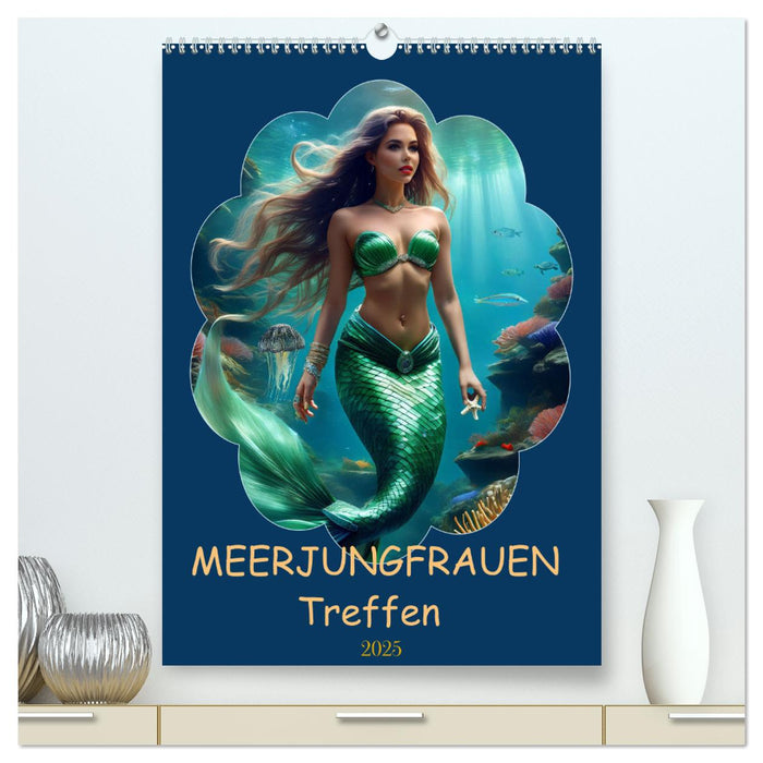 MEERJUNGFRAUEN Treffen (CALVENDO Premium Wandkalender 2025)