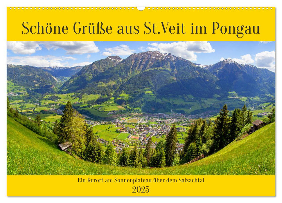 Schöne Grüße aus St.Veit im Pongau (CALVENDO Wandkalender 2025)