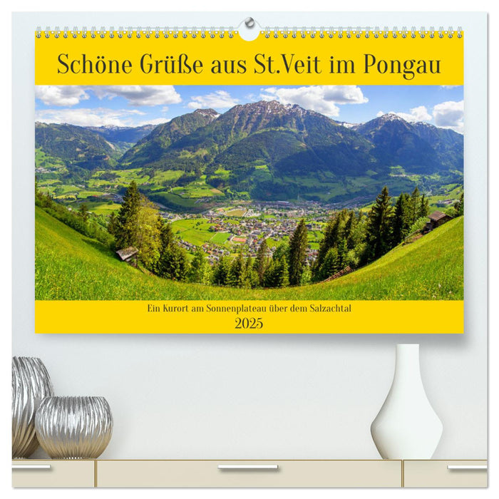 Schöne Grüße aus St.Veit im Pongau (CALVENDO Premium Wandkalender 2025)